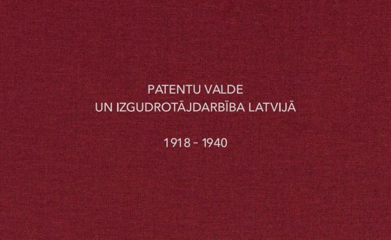 Pagājušā gada nogalē nāca klajā Patentu valdes grāmata “Patentu valde un izgudrotājdarbība Latvijā 1918–1940”, atklājot plašākai Latvijas sabiedrībai līdz šim nezināmas šķautnes rūpnieciskā īpašuma aizsardzības vēsturē.